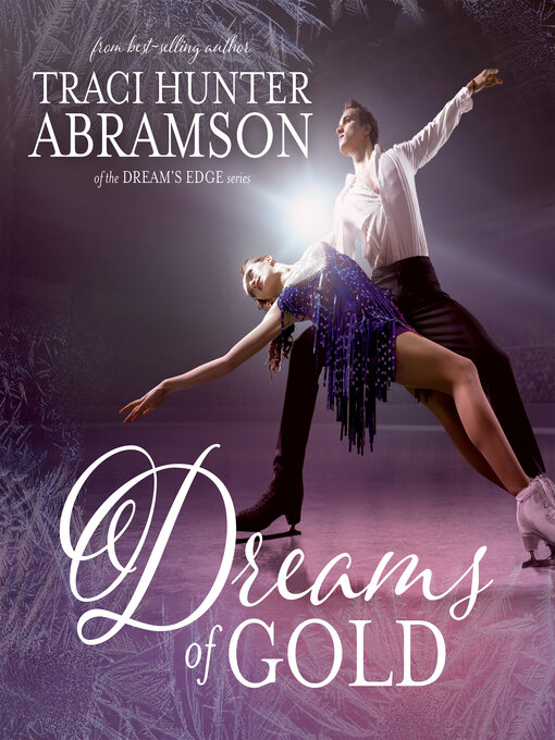 Title details for Dreams of Gold by Traci Hunter Abramson - Wait list